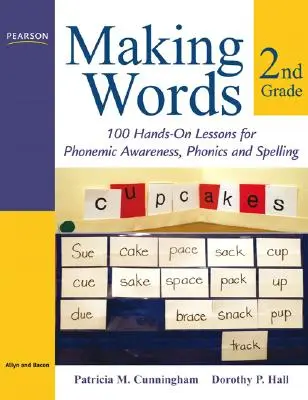 Making Words Second Grade : 100 Hands-On Lessons for Phonemic Awareness, Phonics and Spelling (en anglais) - Making Words Second Grade: 100 Hands-On Lessons for Phonemic Awareness, Phonics and Spelling