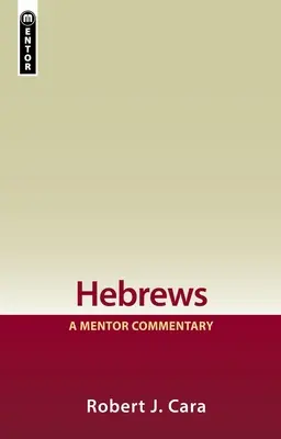 Hébreux : Un commentaire de mentor - Hebrews: A Mentor Commentary