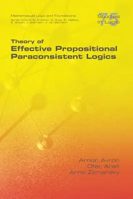 Théorie des logiques paraconsistantes propositionnelles effectives - Theory of Effective Propositional Paraconsistent Logics