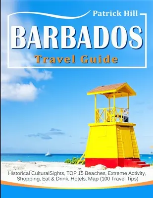 Guide de voyage BARBADOS : Sites historiques et culturels, TOP 15 des plages, Activités extrêmes, Shopping, Manger et boire, Hôtels, Carte - BARBADOS Travel Guide: Historical Cultural Sights, TOP 15 Beaches, Extreme Activity, Shopping, Eat & Drink, Hotels, Map
