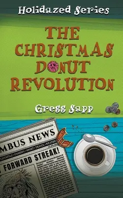 La révolution des beignets de Noël - The Christmas Donut Revolution