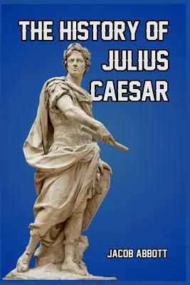 Histoire de Jules César - The History of Julius Caesar