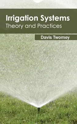 Systèmes d'irrigation : Théorie et pratiques - Irrigation Systems: Theory and Practices