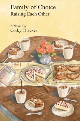 Une famille de choix : S'élever les uns les autres - Family of Choice: Raising Each Other