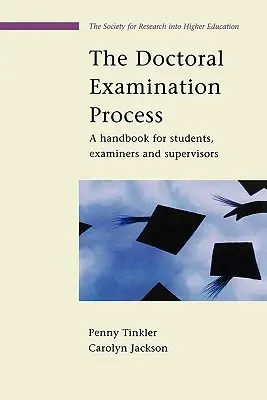 Le processus d'examen doctoral : Un manuel pour les étudiants, les examinateurs et les superviseurs - The Doctoral Examination Process: A Handbook for Students, Examiners and Supervisors