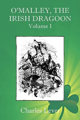 O'Malley, le dragon irlandais - Vol. 1 - O'Malley, the Irish Dragoon - Vol. 1