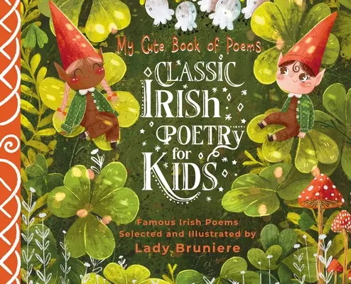 Mon mignon livre de poèmes : Poésie irlandaise classique pour les enfants - My Cute Book of Poems: Classic Irish Poetry for Kids