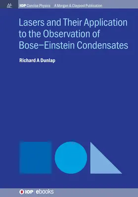 Les lasers et leur application à l'observation des condensats de Bose-Einstein - Lasers and Their Application to the Observation of Bose-Einstein Condensates