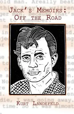 Mémoires de Jack : Hors des sentiers battus, un roman - Jack's Memoirs: Off the Road, a Novel