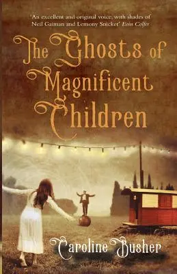 Les fantômes des enfants magnifiques - The Ghosts Of Magnificent Children