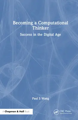 Devenir un penseur informatique : Réussir à l'ère numérique - Becoming a Computational Thinker: Success in the Digital Age
