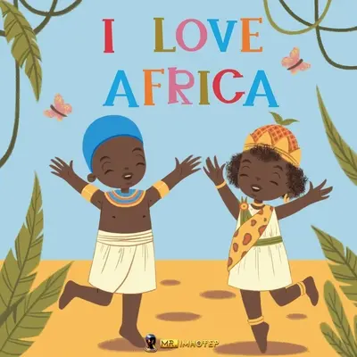 J'aime l'Afrique - I Love Africa