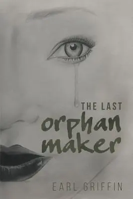 Le dernier faiseur d'orphelins - The Last Orphan Maker