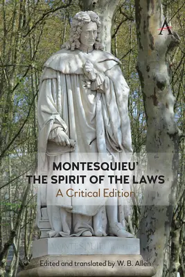 L'esprit des lois » de Montesquieu : Une édition critique - Montesquieu's 'The Spirit of the Laws': A Critical Edition