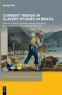 Tendances actuelles des études sur l'esclavage au Brésil - Current Trends in Slavery Studies in Brazil