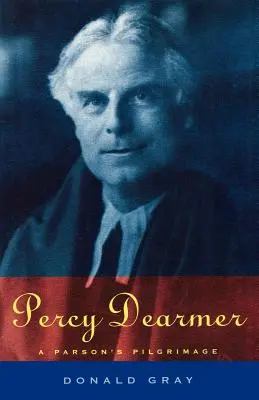 Percy Dearmer : Le pèlerinage d'un curé - Percy Dearmer: A Parson's Pilgrimage