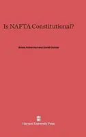 L'ALENA est-il constitutionnel ? - Is NAFTA Constitutional?