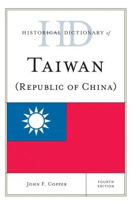 Dictionnaire historique de Taïwan (République de Chine) - Historical Dictionary of Taiwan (Republic of China)