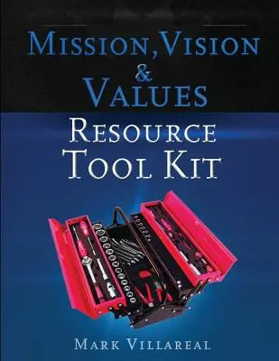 Kit de ressources sur la mission, la vision et les valeurs - Mission, Vision & Values Resource Tool Kit