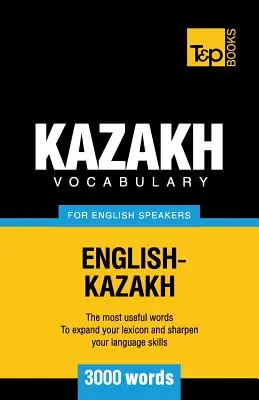 Vocabulaire kazakh pour anglophones - 3000 mots - Kazakh vocabulary for English speakers - 3000 words