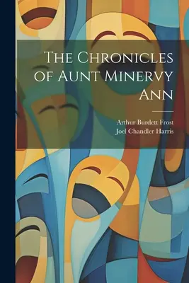 Les chroniques de tante Minervy Ann - The Chronicles of Aunt Minervy Ann