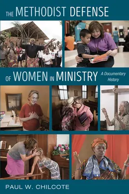 La défense méthodiste des femmes dans le ministère - The Methodist Defense of Women in Ministry