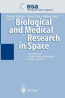 Recherche biologique et médicale dans l'espace : Aperçu de la recherche en sciences de la vie en microgravité - Biological and Medical Research in Space: An Overview of Life Sciences Research in Microgravity