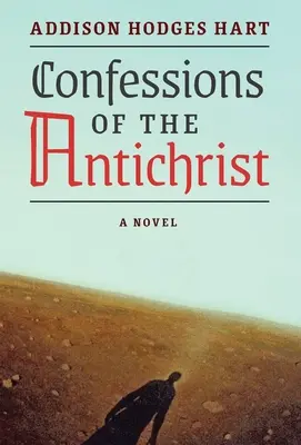 Confessions de l'Antéchrist (Un roman) - Confessions of the Antichrist (A Novel)