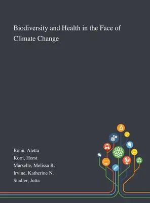 Biodiversité et santé face au changement climatique - Biodiversity and Health in the Face of Climate Change