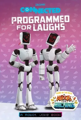 Programmé pour rire : Un livre de blagues sur les robots - Programmed for Laughs: A Robot Joke Book
