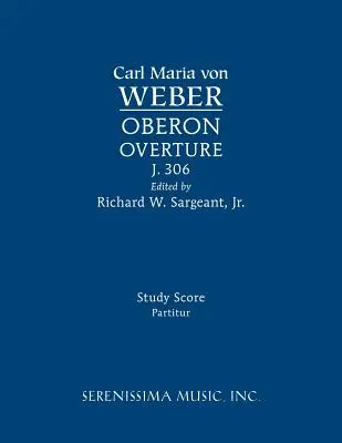 Ouverture d'Oberon, J.306 : Partition d'étude - Oberon Overture, J.306: Study score