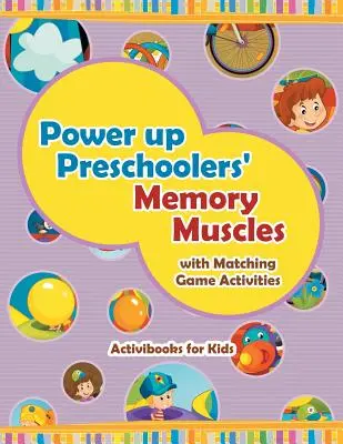 Renforcer les muscles de la mémoire des enfants d'âge préscolaire avec des jeux d'association - Power Up Preschoolers' Memory Muscles with Matching Game Activities