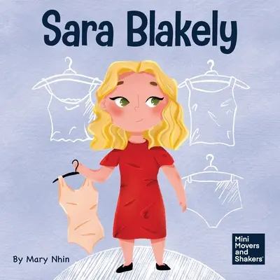 Sara Blakely : Un livre pour enfants sur la redéfinition de ce que signifie vraiment l'échec - Sara Blakely: A Kid's Book About Redefining What Failure Truly Means