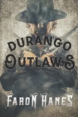 Les hors-la-loi de Durango - Durango Outlaws