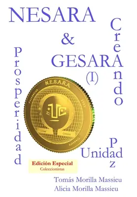 NESARA & GESARA... Créer la prospérité, la paix, l'unité - NESARA & GESARA... Creando Prosperidad, Paz, Unidad