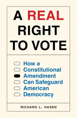 Un vrai droit de vote : comment un amendement constitutionnel peut sauvegarder la démocratie américaine - A Real Right to Vote: How a Constitutional Amendment Can Safeguard American Democracy