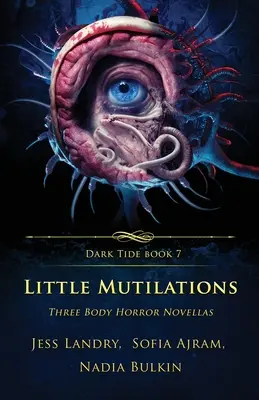 Petites mutilations : Trois romans d'horreur corporelle - Little Mutilations: Three Body Horror Novellas