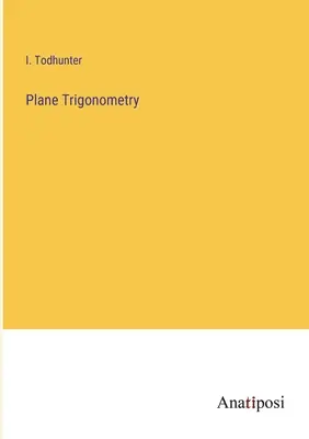 Trigonométrie plane - Plane Trigonometry