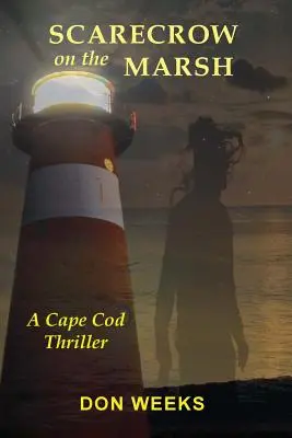 L'épouvantail du marais : Un thriller de Cape Cod - Scarecrow on the Marsh: A Cape Cod Thriller