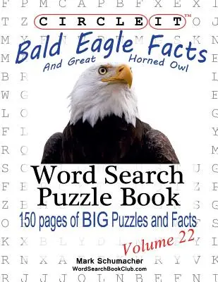 Circle It, L'aigle à tête blanche et le hibou grand-duc, Mots cachés, Livre de puzzles - Circle It, Bald Eagle and Great Horned Owl Facts, Word Search, Puzzle Book