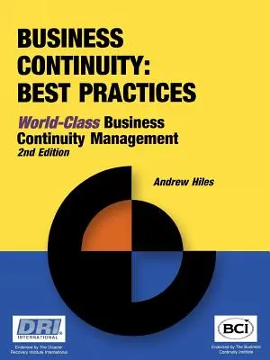 Continuité des affaires : Meilleures pratiques - Gestion de la continuité des activités de classe mondiale - Business Continuity: Best Practices - World-Class Business Continuity Managemen