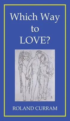 Quelle voie pour l'amour ? - Which Way to Love?