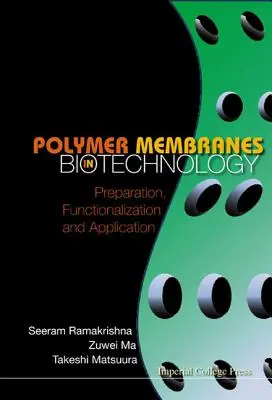 Membranes polymères en biotechnologie : Préparation, fonctionnalisation et application - Polymer Membranes in Biotechnology: Preparation, Functionalization and Application