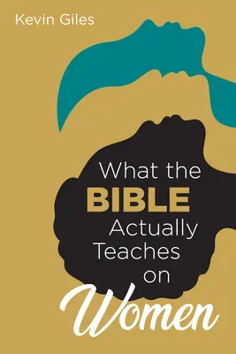 Ce que la Bible enseigne réellement sur les femmes - What the Bible Actually Teaches on Women