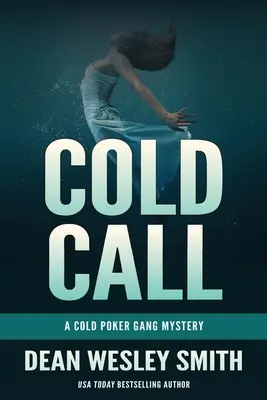 L'appel du froid : Un mystère du gang du poker froid - Cold Call: A Cold Poker Gang Mystery