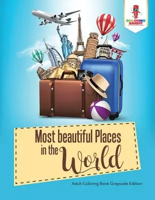 50 plus beaux endroits du monde : Livre de coloriage pour le voyage - 50 Most beautiful Places in the World: Coloring Book for Travel