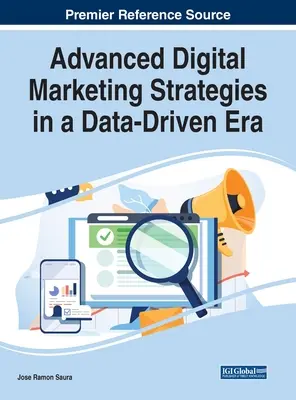 Stratégies avancées de marketing numérique à l'ère des données - Advanced Digital Marketing Strategies in a Data-Driven Era