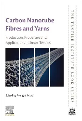 Fibres et fils de nanotubes de carbone : Production, propriétés et applications dans les textiles intelligents - Carbon Nanotube Fibres and Yarns: Production, Properties and Applications in Smart Textiles