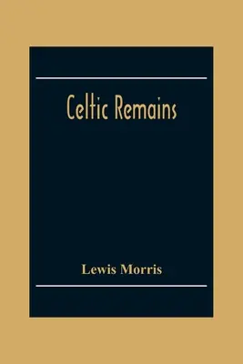 Les vestiges celtiques - Celtic Remains