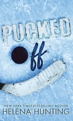 Pucked Off (Édition spéciale à couverture rigide) - Pucked Off (Special Edition Hardcover)